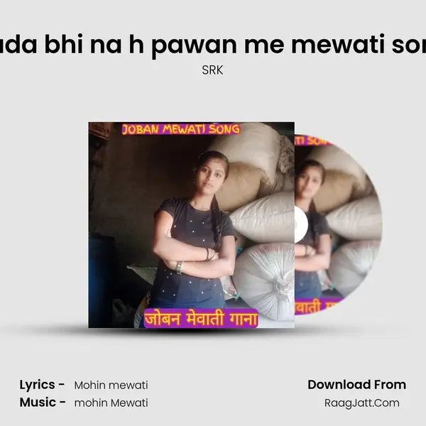 Kada bhi na h pawan me mewati song MP3 Song by SRK Cover