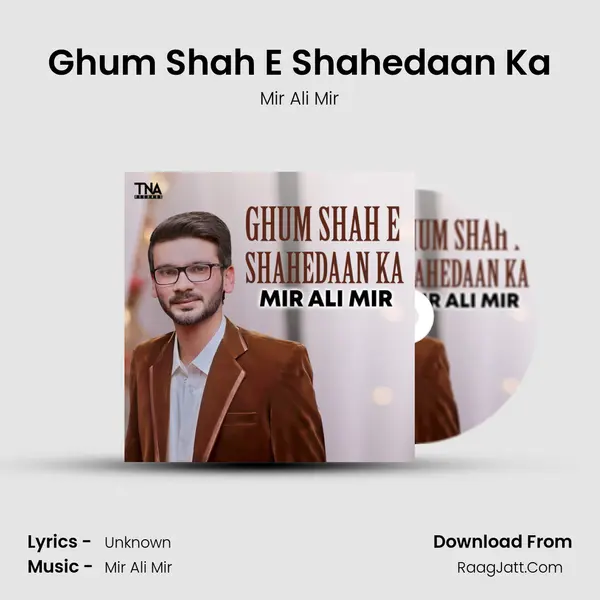 Ghum Shah E Shahedaan Ka - Single - Mir Ali Mir