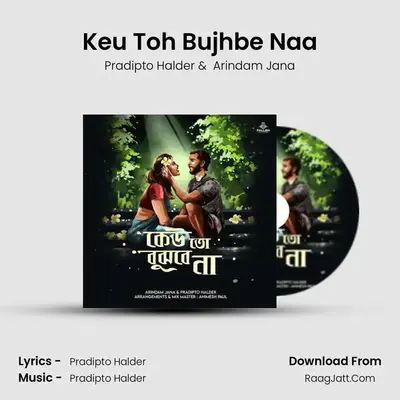 Keu Toh Bujhbe Naa mp3 song