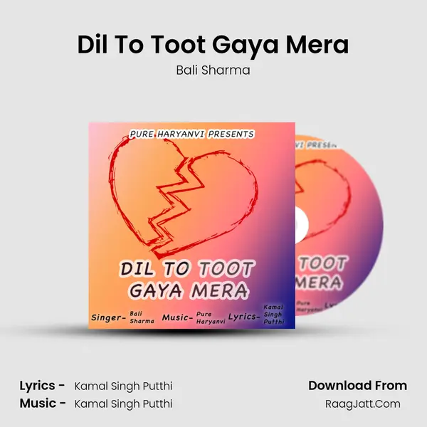 Dil To Toot Gaya Mera - Bali Sharma