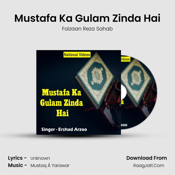 Mustafa Ka Gulam Zinda Hai - Faizaan Reza Sahab