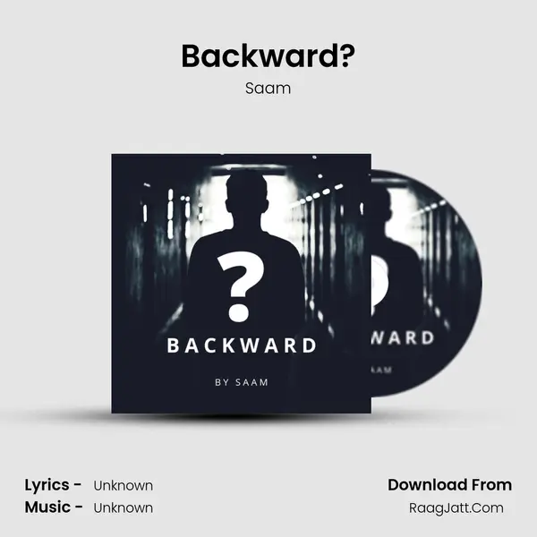 Backward? - Saam