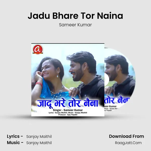 Jadu Bhare Tor Naina mp3 song