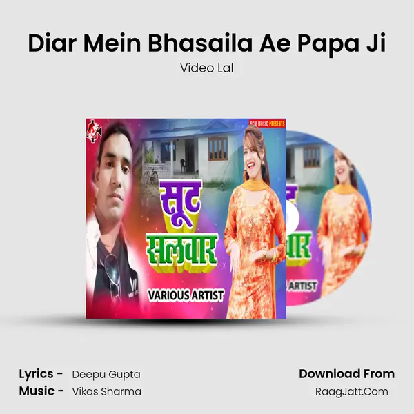 Diar Mein Bhasaila Ae Papa Ji MP3 Song by Video Lal Cover