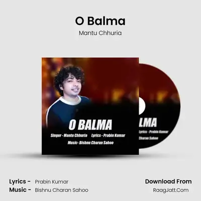 O Balma MP3 Song by Mantu Chhuria Cover
