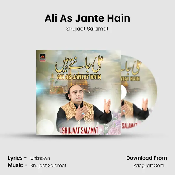 Ali As Jantay Hain - Shujaat Salamat