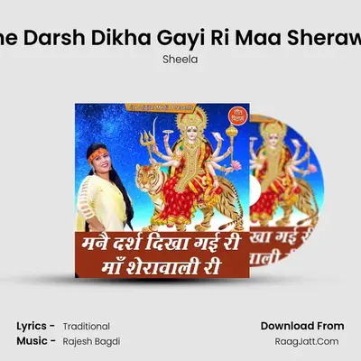 Manne Darsh Dikha Gayi Ri Maa Sherawali Ri mp3 song
