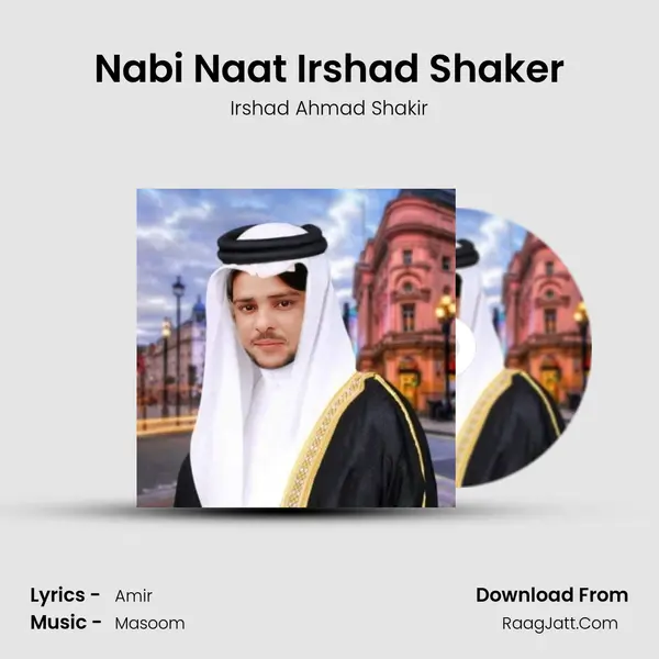 Nabi Naat Irshad Shaker MP3 Song by Irshad Ahmad Shakir Cover