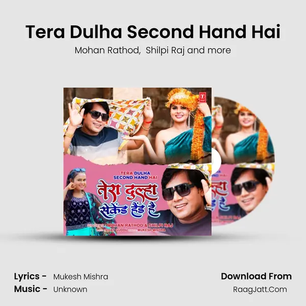 Tera Dulha Second Hand Hai mp3 song