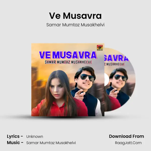 Ve Musavra MP3 Song by Samar Mumtaz Musakhelvi Cover