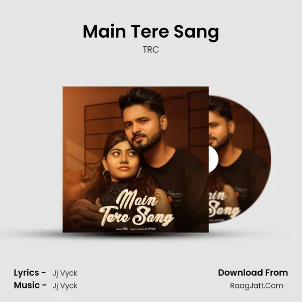 Main Tere Sang MP3 Song by TRC Cover