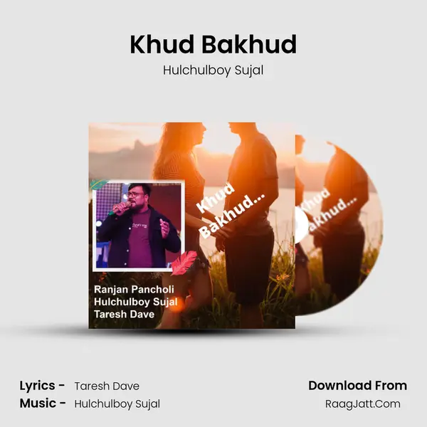 Khud Bakhud mp3 song