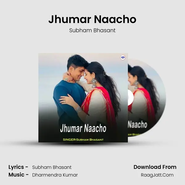 Jhumar Naacho MP3 Song by Subham Bhasant Cover