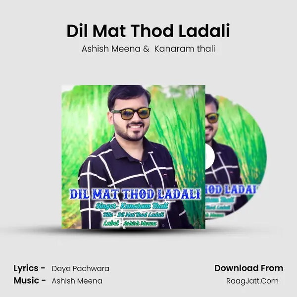 Dil Mat Thod Ladali MP3 Song by Ashish Meena Cover