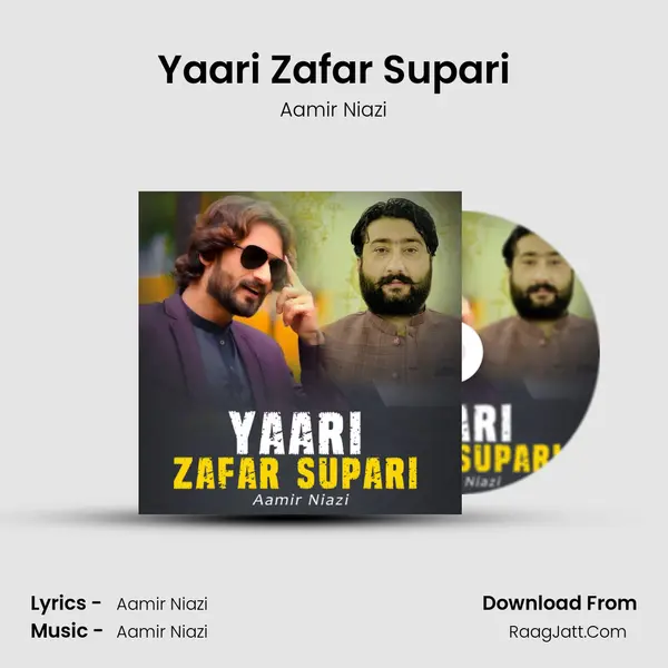 Yaari Zafar Supari MP3 Song by Aamir Niazi Cover