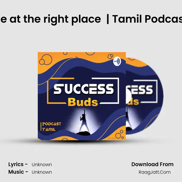 Be at the right place  | Tamil Podcast MP3 Song by  Cover