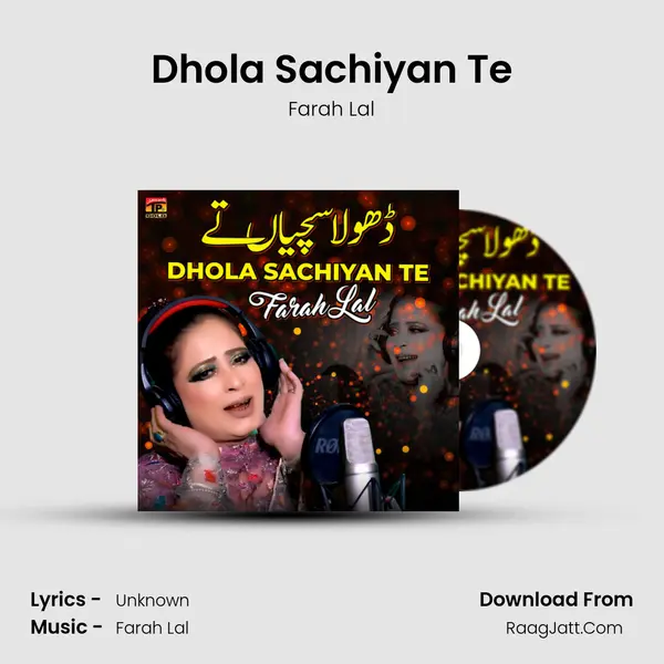 Dhola Sachiyan Te mp3 song