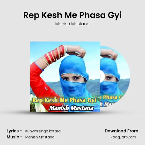 Rep Kesh Me Phasa Gyi MP3 Song by Manish Mastana Cover