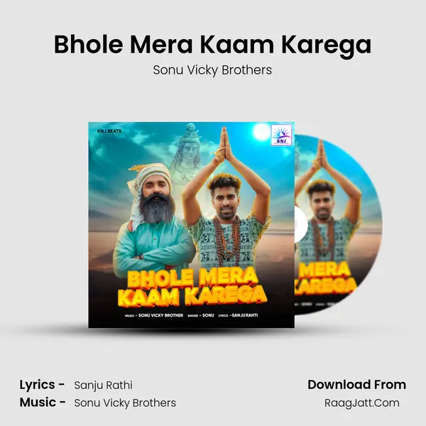 Bhole Mera Kaam Karega - Sonu Vicky Brothers