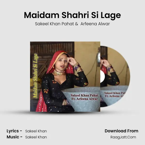 Maidam Shahri Si Lage - Sakeel Khan Pahat