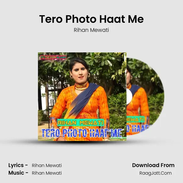 Tero Photo Haat Me - Rihan Mewati