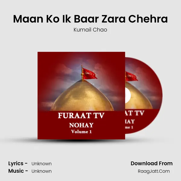 Maan Ko Ik Baar Zara Chehra MP3 Song by Kumail Chao Cover