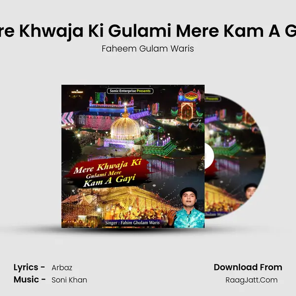 Mere Khwaja Ki Gulami Mere Kam A Gayi mp3 song