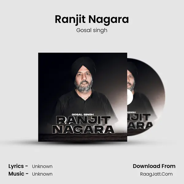 Ranjit Nagara - Gosal singh