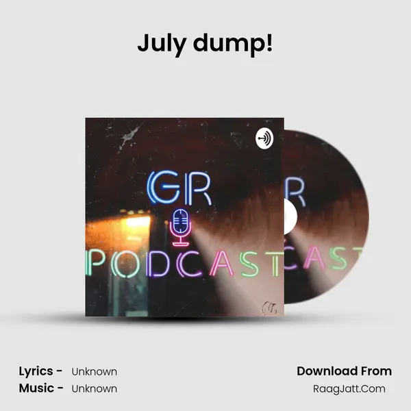 July dump! MP3 Song by  Cover