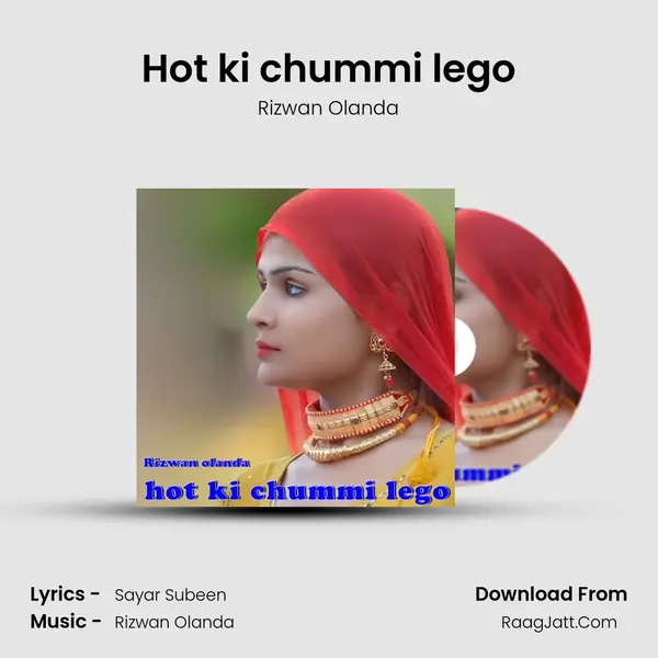 Hot ki chummi lego - Rizwan Olanda
