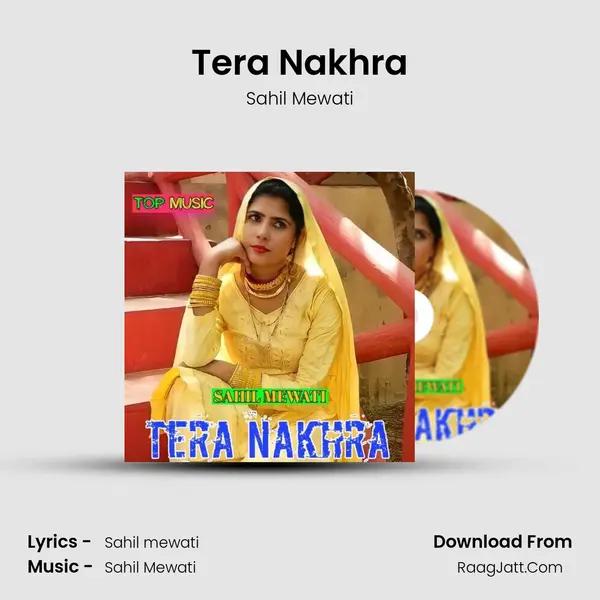 Tera Nakhra - Sahil Mewati