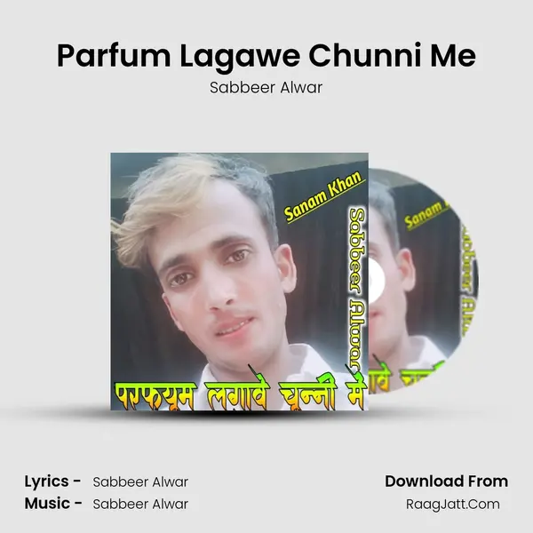Parfum Lagawe Chunni Me mp3 song
