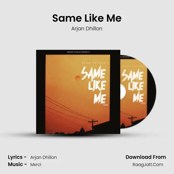 Same Like Me - Arjan Dhillon