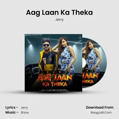 Aag Laan Ka Theka mp3 song