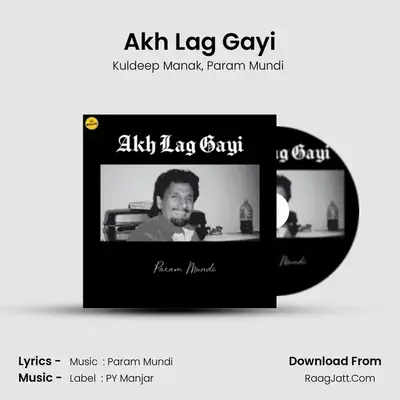 Akh Lag Gayi - Kuldeep Manak