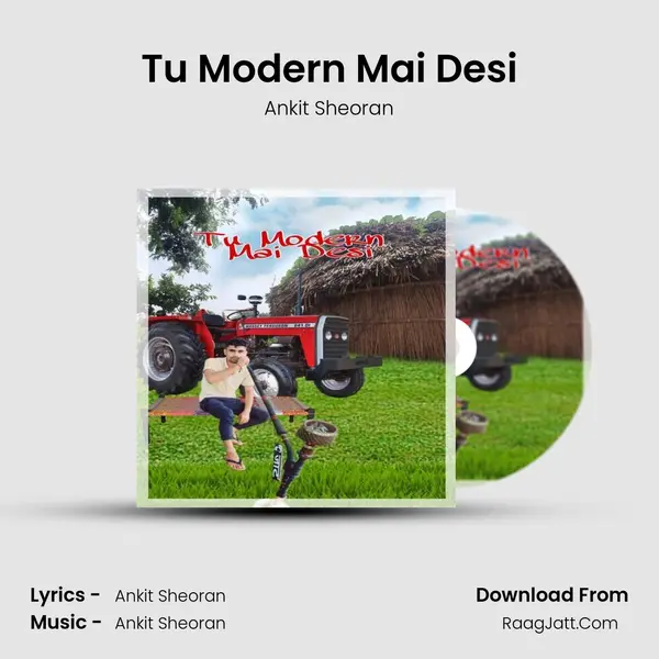 Tu Modern Mai Desi MP3 Song by Ankit Sheoran Cover