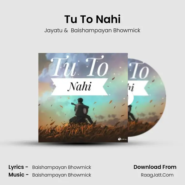Tu To Nahi MP3 Song by Jayatu Cover