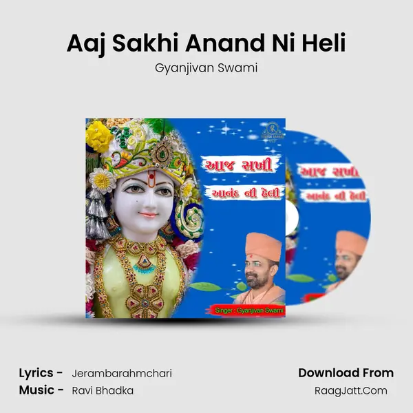 Aaj Sakhi Anand Ni Heli MP3 Song by Gyanjivan Swami Cover