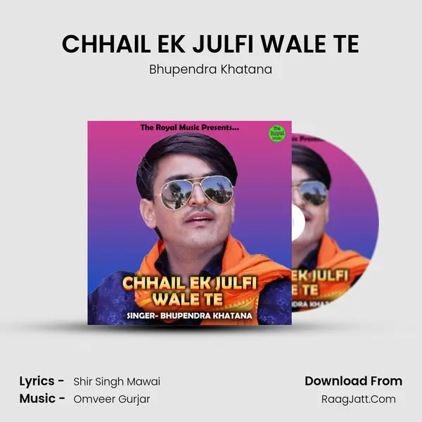 CHHAIL EK JULFI WALE TE - Bhupendra Khatana