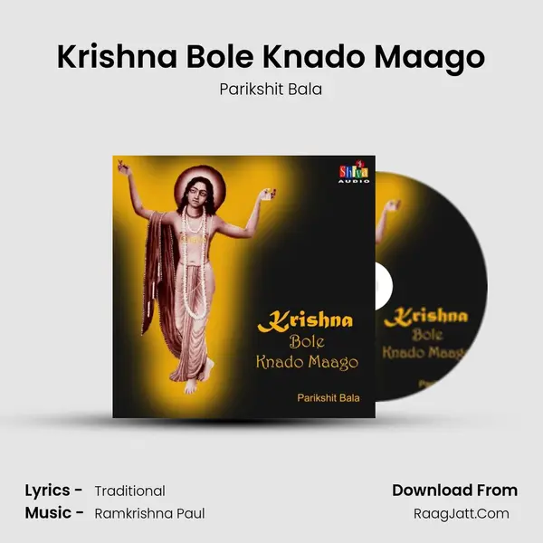 Krishna Bole Knado Maago - Parikshit Bala