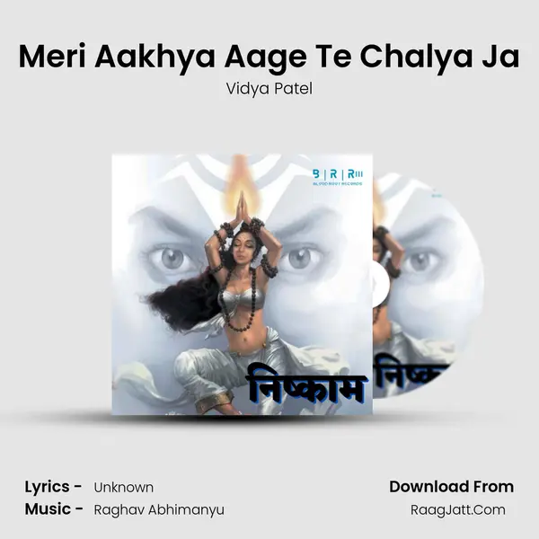 Meri Aakhya Aage Te Chalya Ja MP3 Song by Vidya Patel Cover