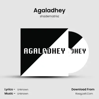 Agaladhey - shadematrixz