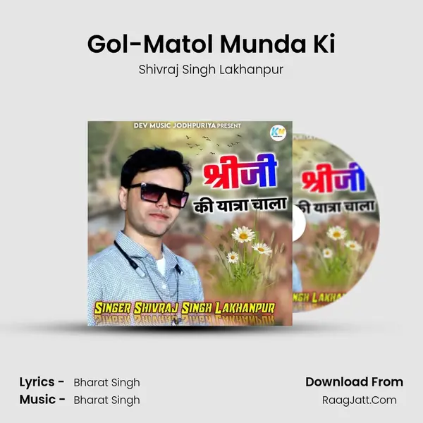 Gol-Matol Munda Ki MP3 Song by Shivraj Singh Lakhanpur Cover