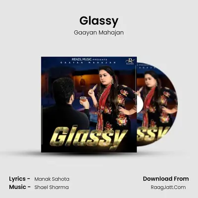Glassy - Gaayan Mahajan