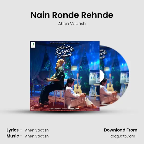 Nain Ronde Rehnde - Ahen Vaatish