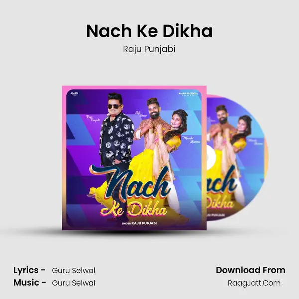Nach Ke Dikha - Raju Punjabi