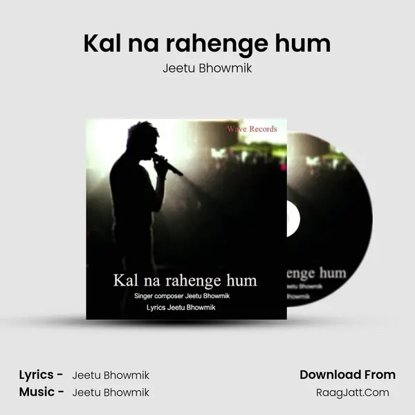 Kal na rahenge hum mp3 song