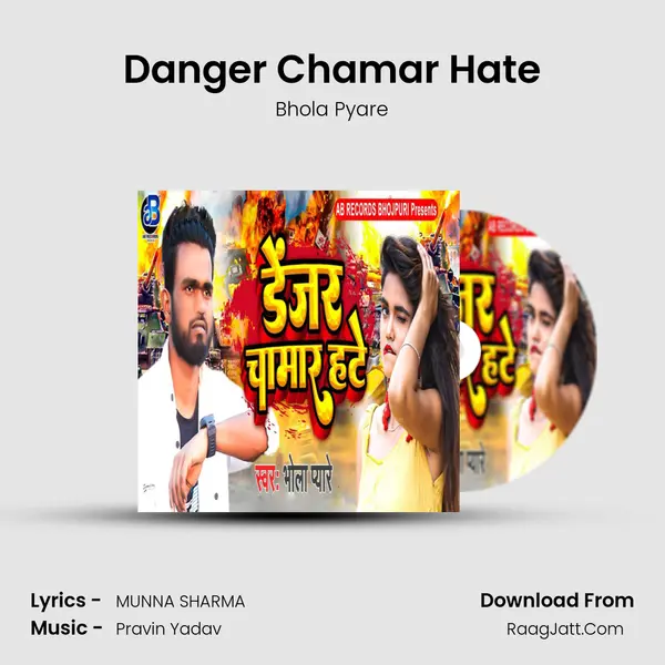 Danger Chamar Hate mp3 song
