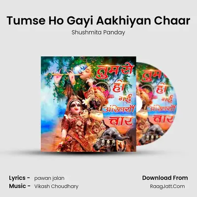 Tumse Ho Gayi Aakhiyan Chaar mp3 song