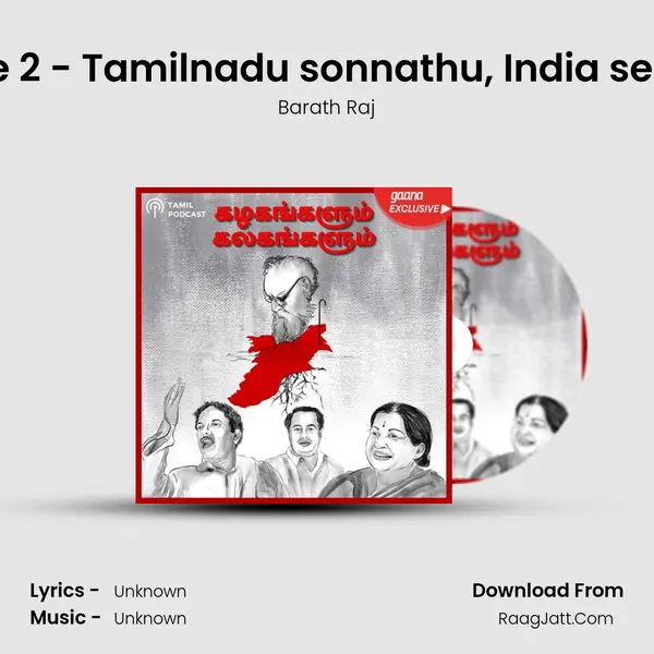 Episode 2 - Tamilnadu sonnathu, India seithathu MP3 Song by Barath Raj Cover